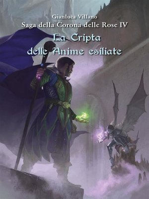 cover image of Saga della Corona delle Rose--La Cripta delle Anime esiliate Volume4
